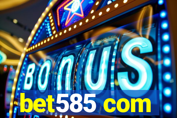 bet585 com