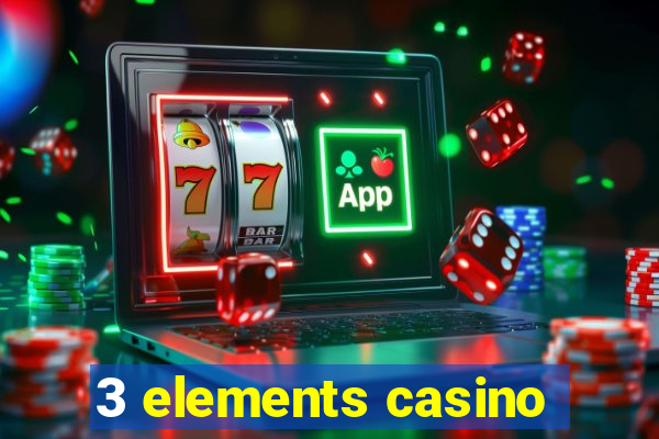 3 elements casino