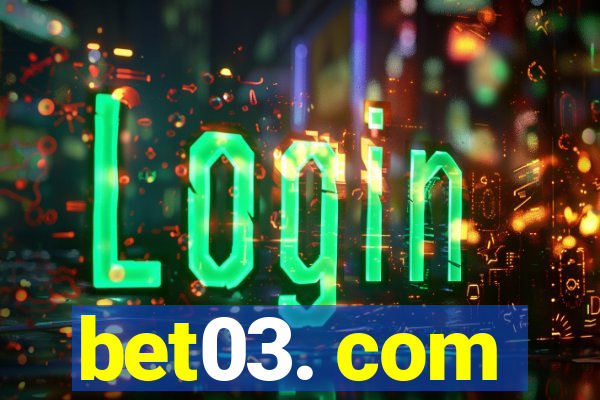 bet03. com