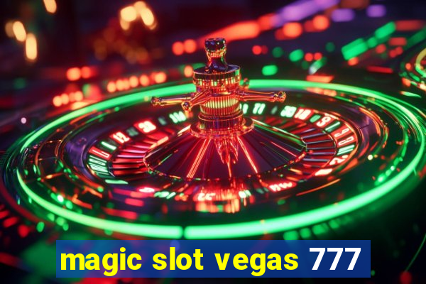 magic slot vegas 777