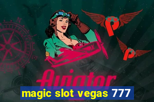 magic slot vegas 777