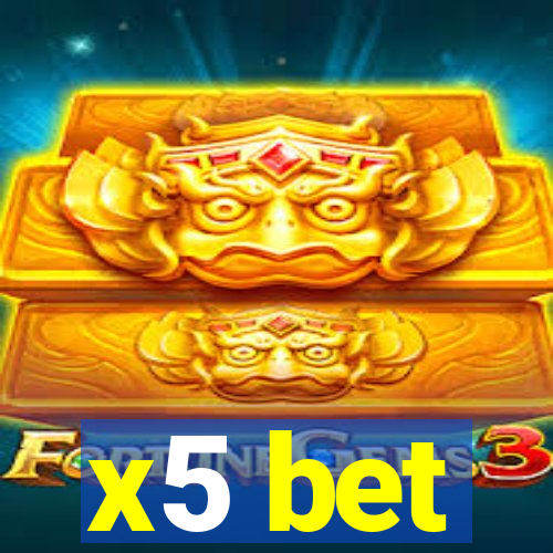 x5 bet