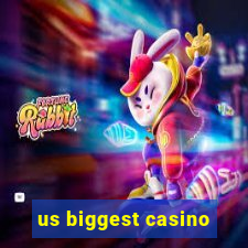 us biggest casino