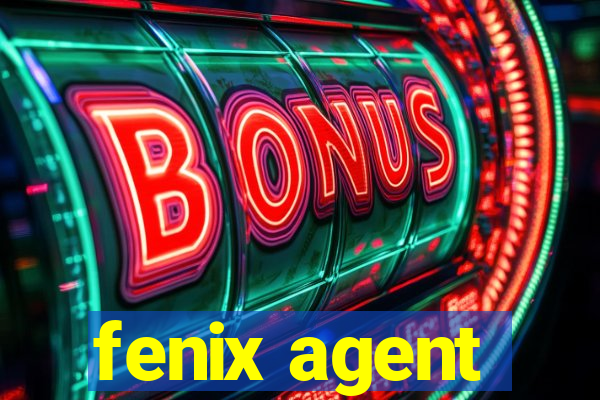 fenix agent