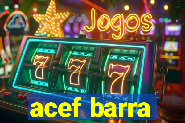 acef barra