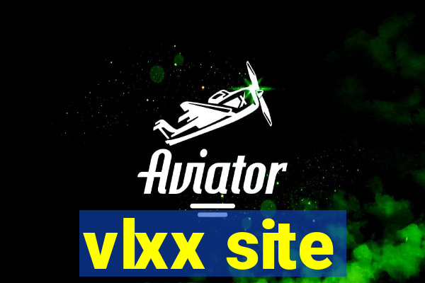 vlxx site