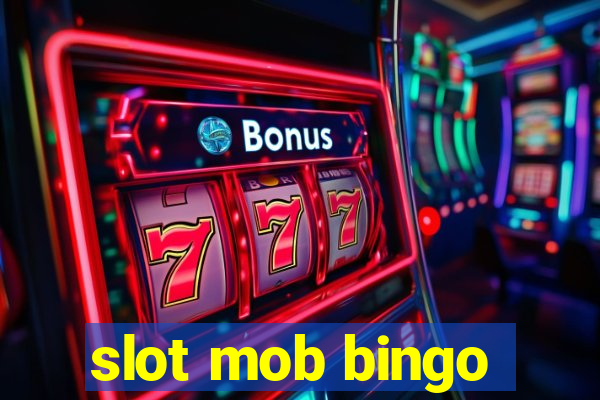 slot mob bingo