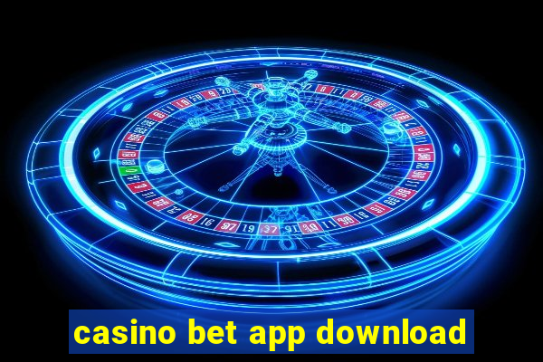 casino bet app download