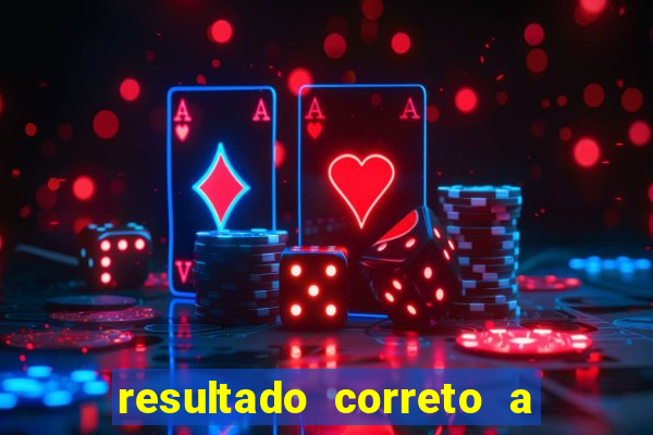 resultado correto a qualquer momento bet365