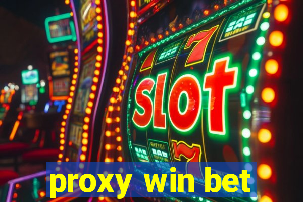 proxy win bet