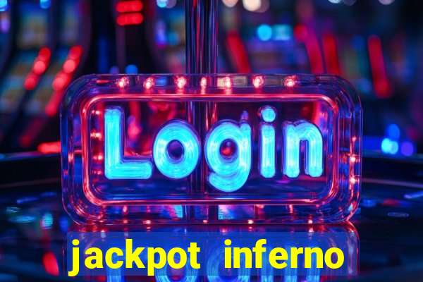 jackpot inferno slot review