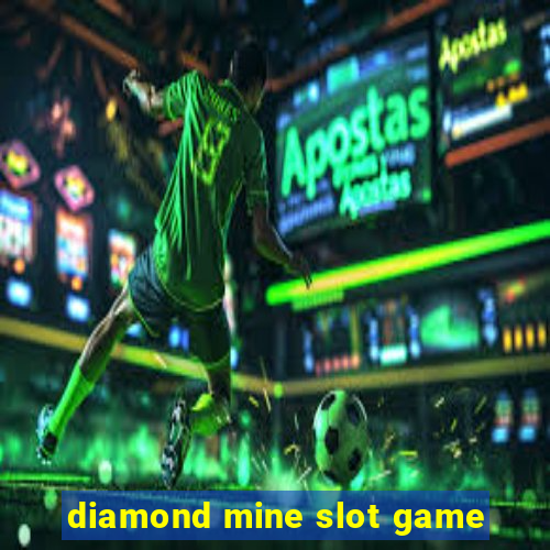 diamond mine slot game