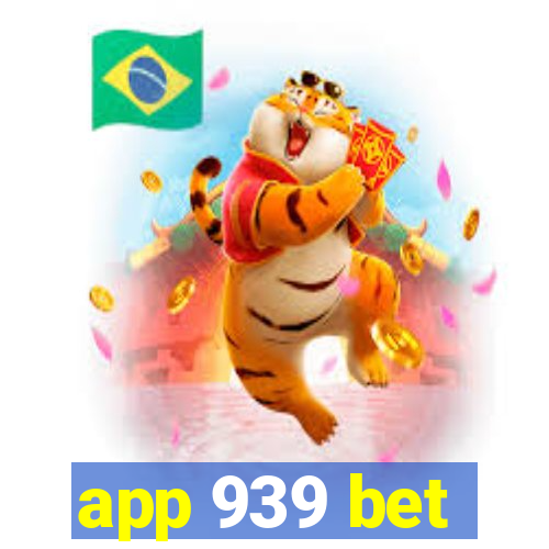 app 939 bet