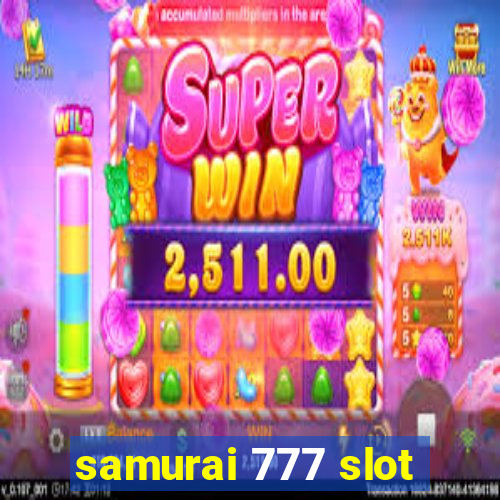 samurai 777 slot