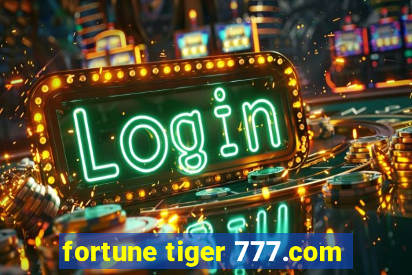 fortune tiger 777.com