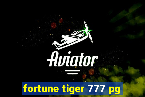 fortune tiger 777 pg