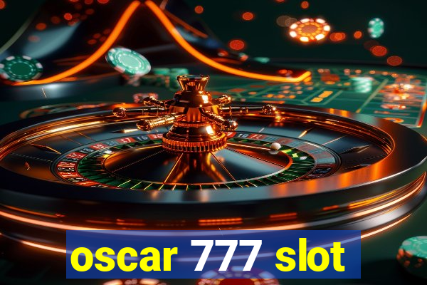 oscar 777 slot