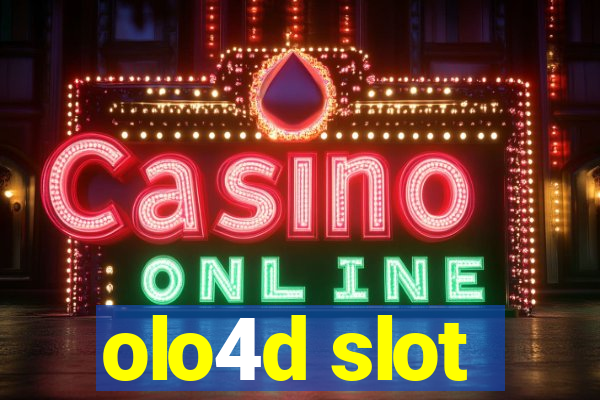 olo4d slot