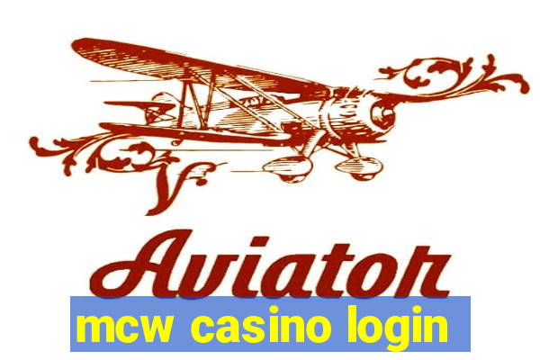 mcw casino login