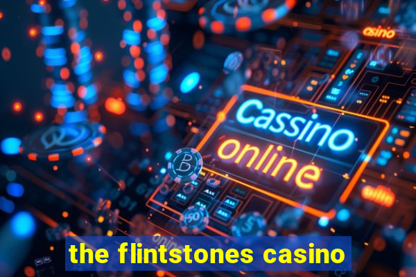 the flintstones casino