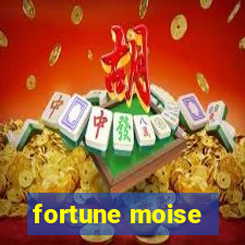 fortune moise