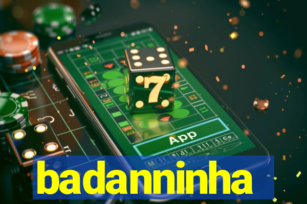 badanninha