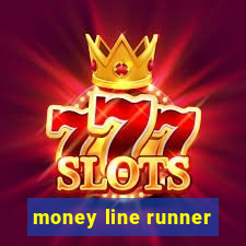 money line runner