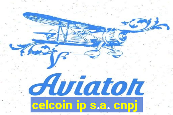 celcoin ip s.a. cnpj