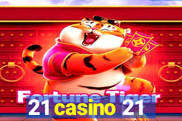 21 casino 21