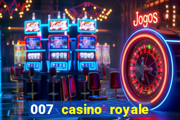 007 casino royale onde assistir