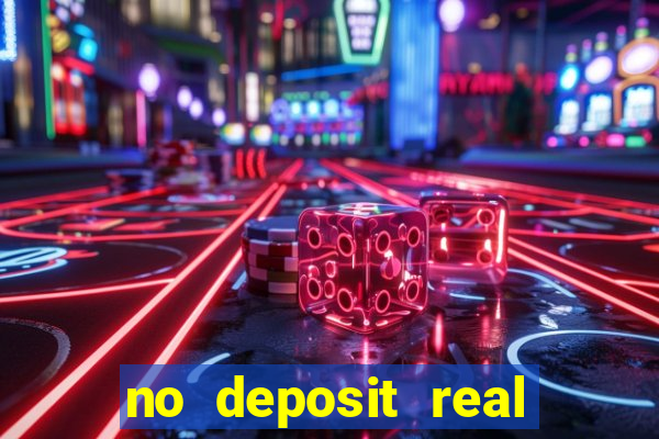 no deposit real money casino