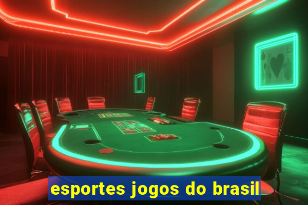 esportes jogos do brasil