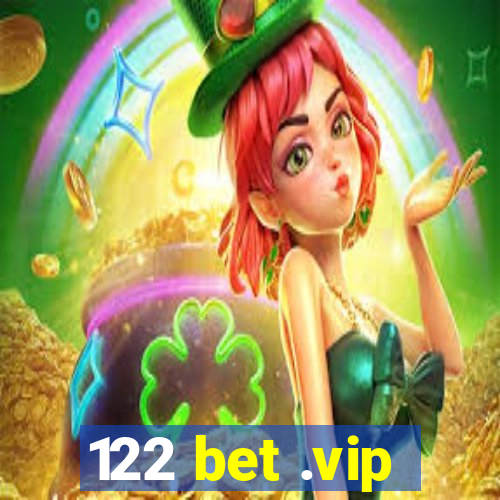 122 bet .vip