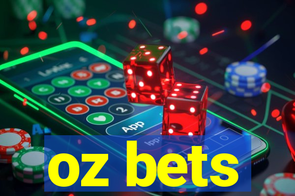 oz bets