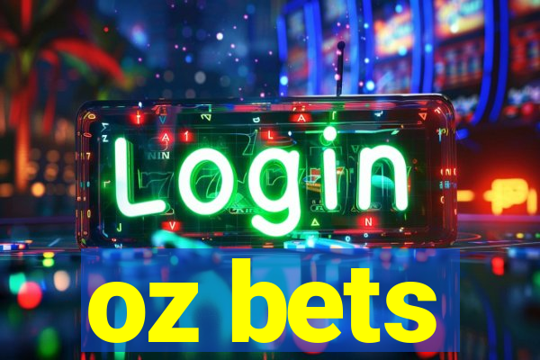 oz bets