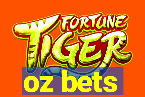 oz bets