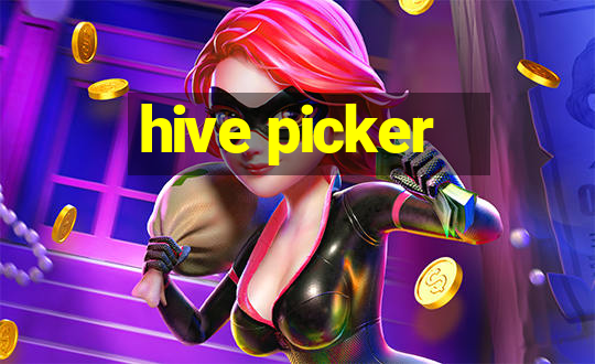 hive picker