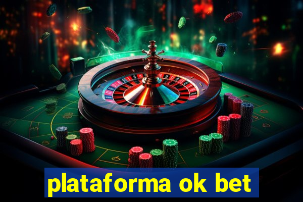 plataforma ok bet