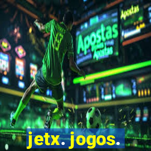 jetx. jogos.