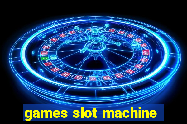 games slot machine