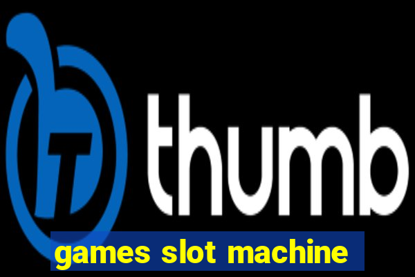 games slot machine