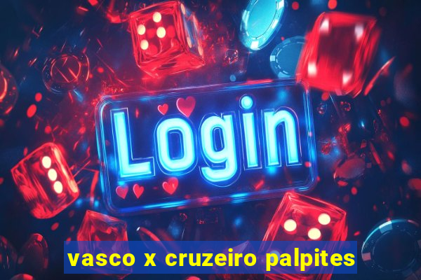 vasco x cruzeiro palpites