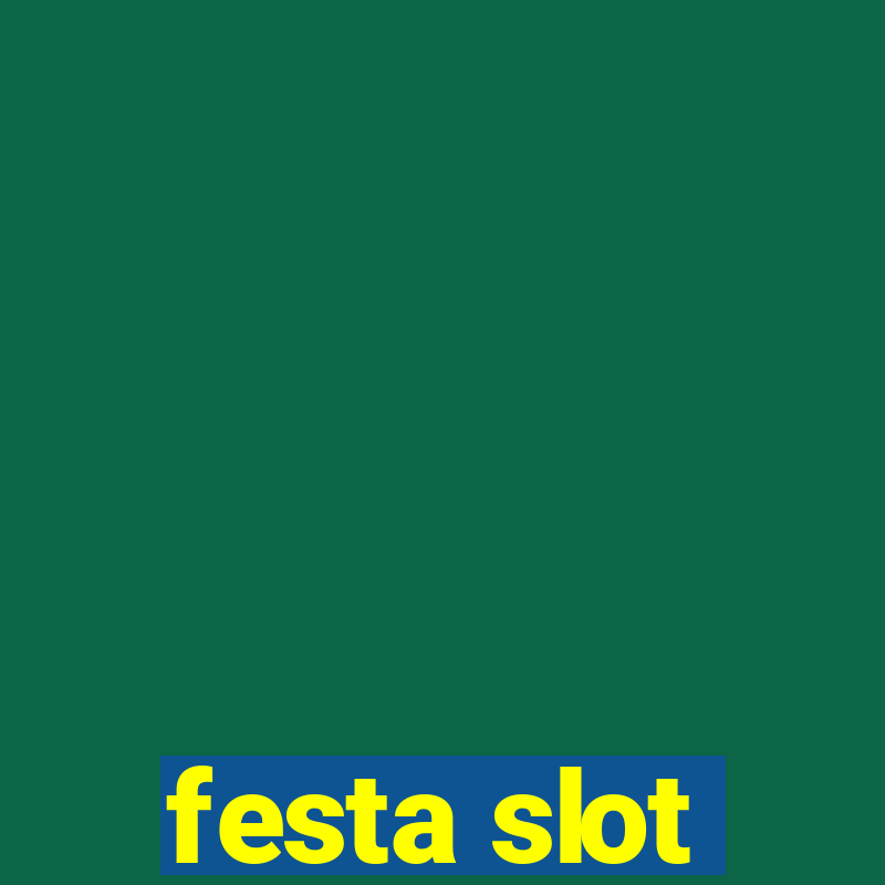 festa slot