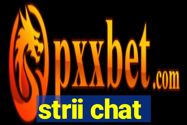 strii chat