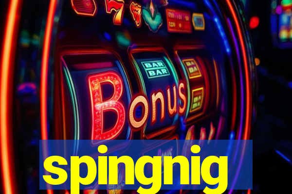 spingnig