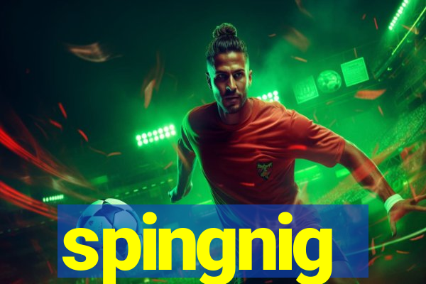 spingnig