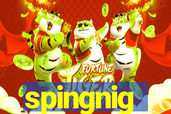 spingnig