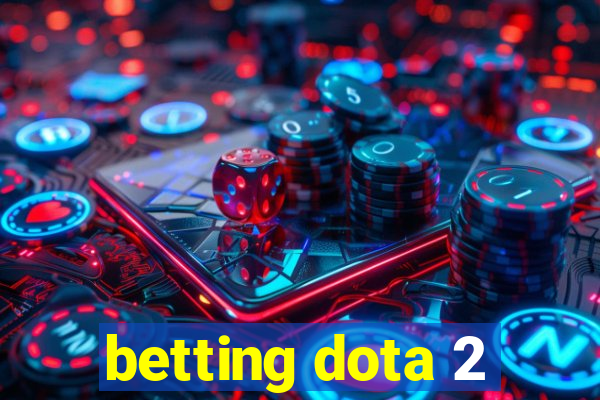 betting dota 2