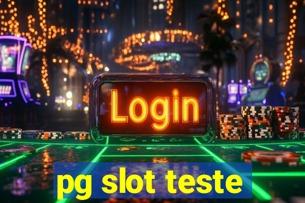 pg slot teste