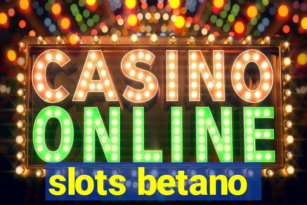 slots betano